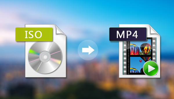 How to Convert ISO Image File to MP4 Format: Simple and Effective Conversion Method