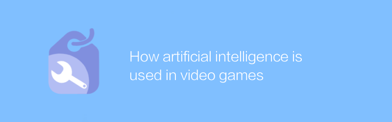 How artificial intelligence is used in video games