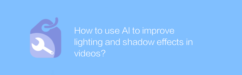 Bagaimana cara menggunakan AI untuk meningkatkan efek pencahayaan dan bayangan dalam video?